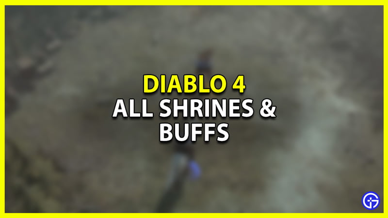 All Shrines and their Buff effects in Diablo 4