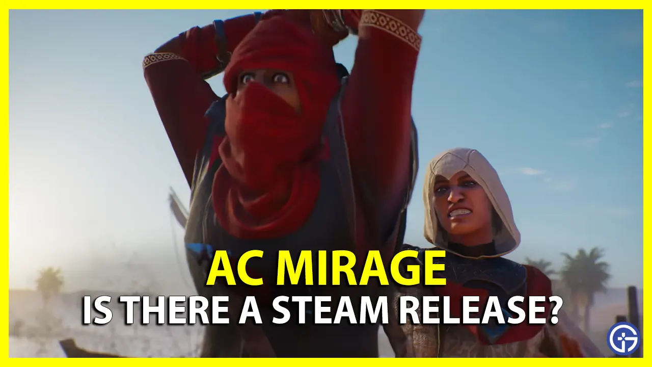 Will there be a Release for AC Mirage on Steam